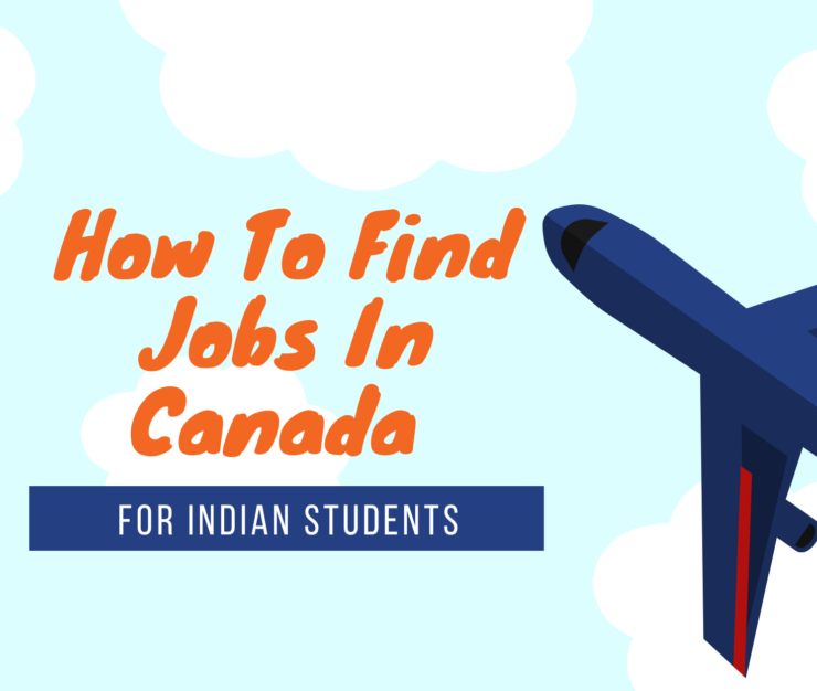 How To Find Jobs In Canada For Indian Students