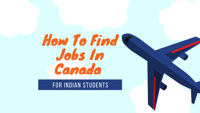 How To Find Work Abroad For Indian Students In Canada